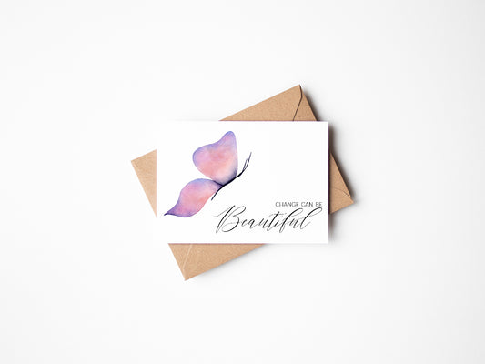 Change Can Be Beautiful Butterfly - Greeting Card
