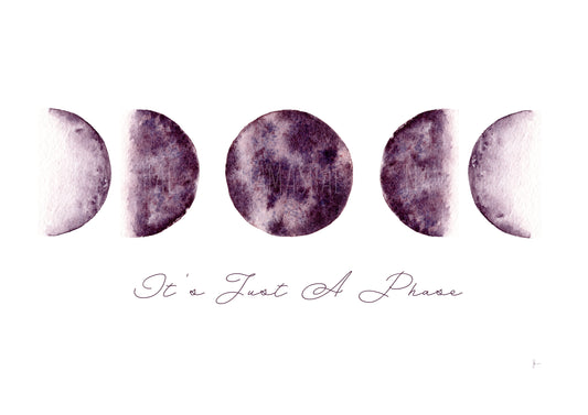 It's Just a Phase - Moon Phases Print